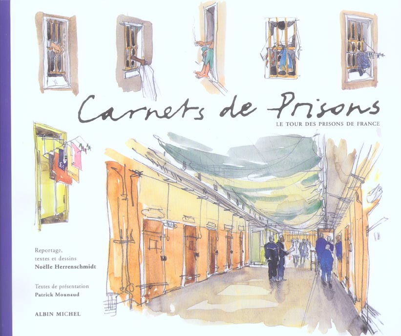 Carnets de prisons - le tour des prisons de france