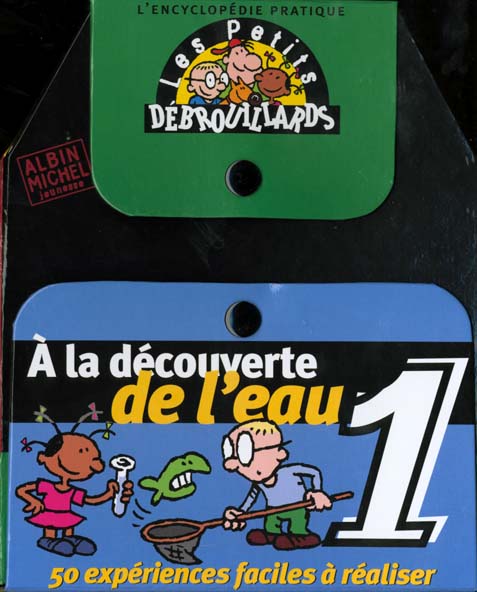 Les petits debrouillards ; a la decouverte de l'eau