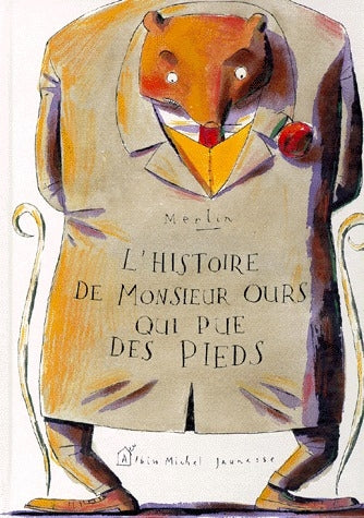 L'histoire de monsieur Ours qui pue des pieds