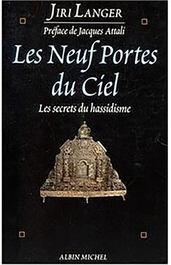 Les neufs portes du ciel ; les secrets du hassidisme