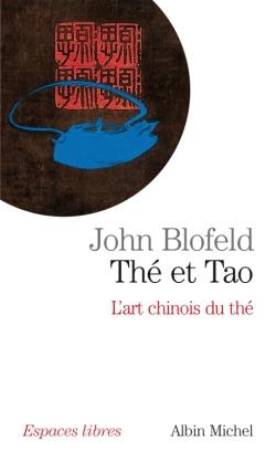 Thé et Tao ; l'art chinois du thé