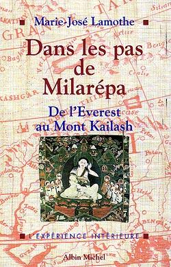 Dans les pas de Milarépa : De l'Everest au mont Kailash