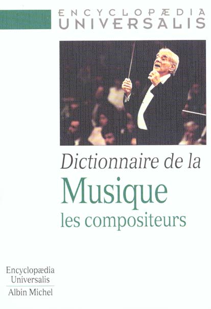 Dictionnaire de la musique ; les compositeurs