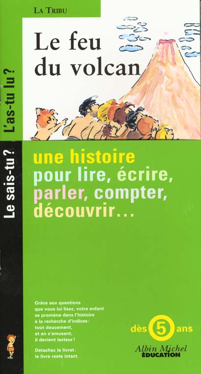 La tribu ; le feu du volcan