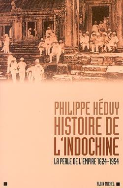Histoire de l'indochine - la perle de l'empire, 1624-1954