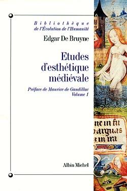 études d'esthétique médiévale Tome 1