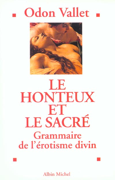 Le honteux et le sacre ; grammaire de l'erotisme divin
