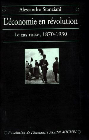 L'économie en révolution ; le cas russe, 1870-1930