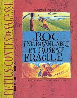 Roc inebranlable et roseau fragile