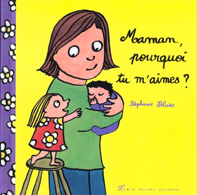 Maman pourquoi tu m'aimes