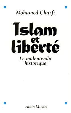 Islam et liberté ; le malentendu historique