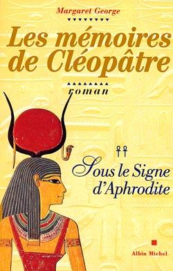 Les memoires de cleopatre - tome 2 sous le signe d'aphrodite