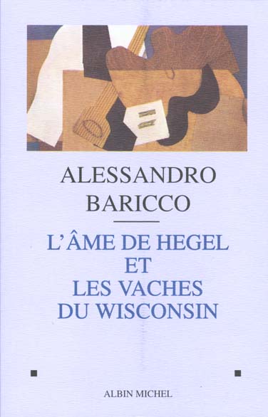 L'âme de Hegel et les vaches du Wisconsin