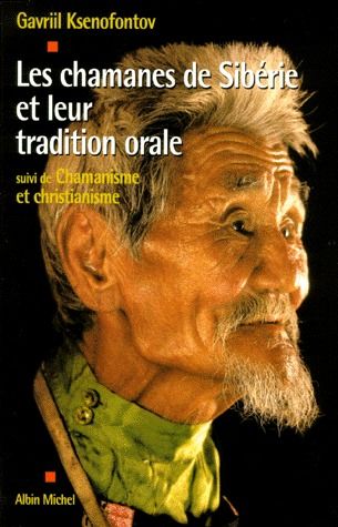 Les chamanes de Sibérie et leur tradition orale ; chamanisme et christianisme