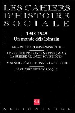 Cahiers d'histoire sociale n.11 : 1948-1949, un monde déjà lointain