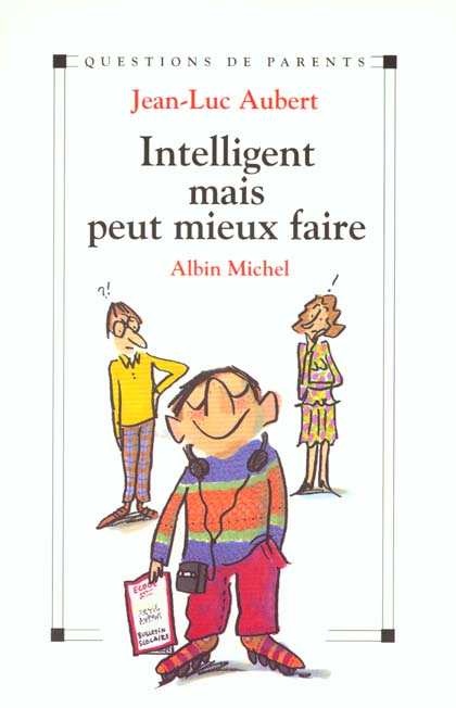 Intelligent mais peut mieux faire