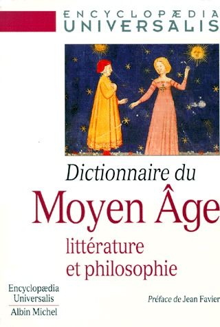 Dictionnaire du Moyen-âge ; littérature et philosophie