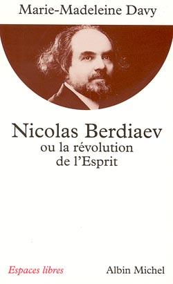 Nicolas berdiaev ou la revolution de l'esprit