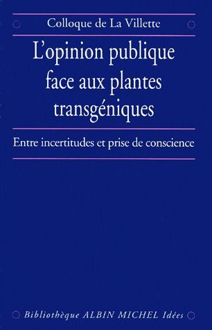 L'opinion publique face aux plantes transgéniques ; entre incertitudes et prise de conscience
