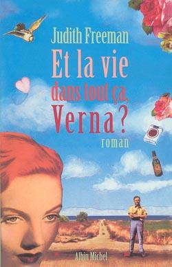 Et la vie dans tout ça Verna ?