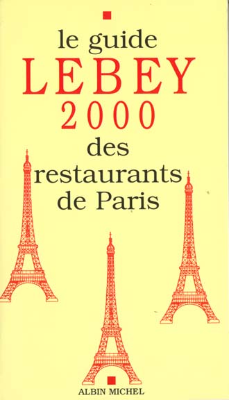 Le guide lebey 2000 des restaurants de paris
