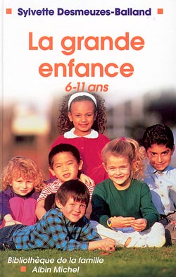 La grande enfance ; 6-11ans