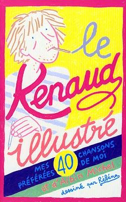 Le renaud illustre - mes 40 chansons preferees de moi et d'albin michel
