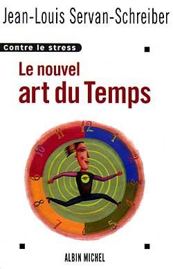 Le Nouvel Art du temps : Contre le stress