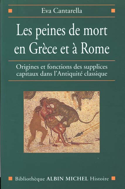 Les peines de mort en grece et a rome - origines et fonctions des supplices capitaux dans l'antiquit