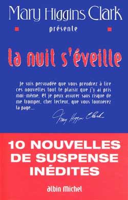 La nuit s'eveille - 10 nouvelles de suspense inedites presentees par mary higgins clark