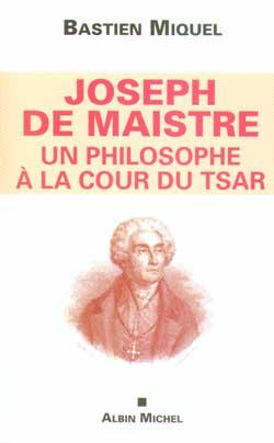 Joseph de maistre, un philosophe a la cour du tsar
