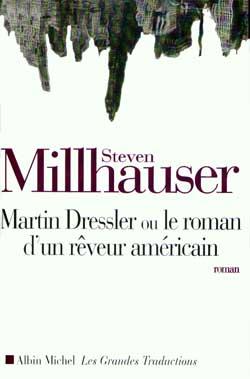 Martin dressler ou le roman d'un reveur americain