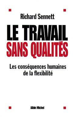 Le Travail sans qualités : Les conséquences humaines de la flexibilité