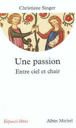 Une passion : entre ciel et chair