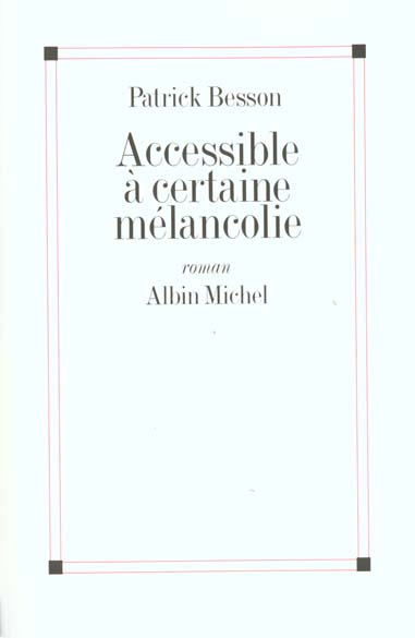 Accessible a certaine melancolie