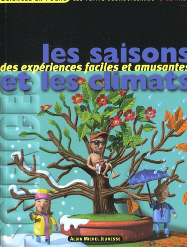 Les saisons et les climats - des experiences faciles et amusantes