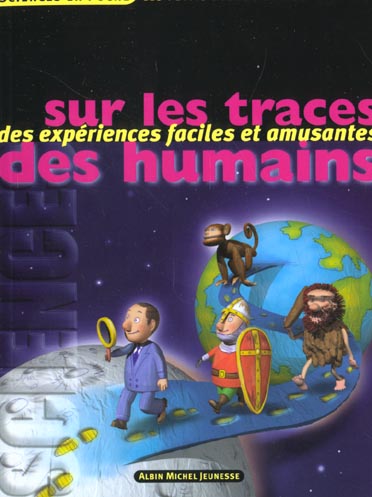 Sur les traces des humains - des experiences faciles et amusantes