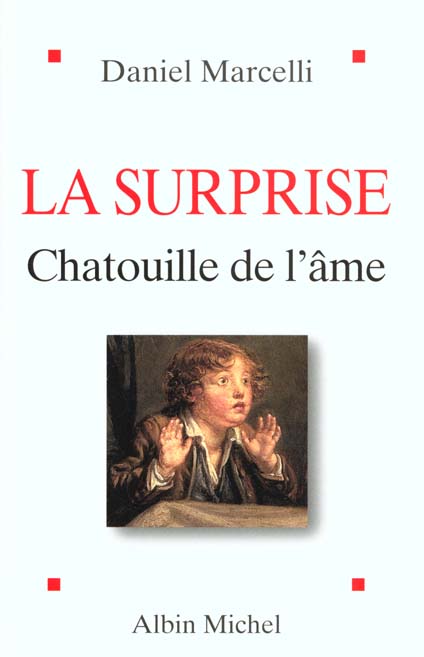La surprise ; une chatouille de l'ame