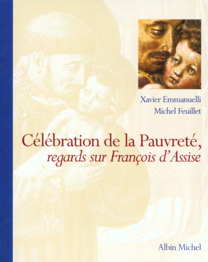 Celebration de la pauvrete - regards sur francois d'assise