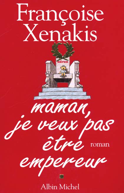 Maman, je veux pas etre empereur