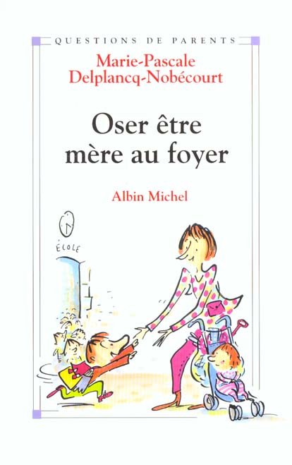 Oser etre mere au foyer
