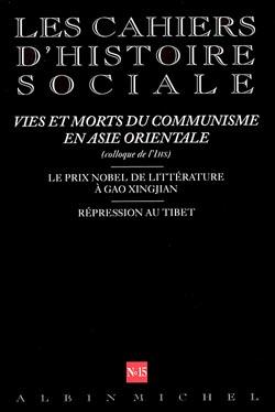 Cahiers d'histoire sociale n.15 : vies et morts du communisme en Asie orientale (colloque de l'IHS)
