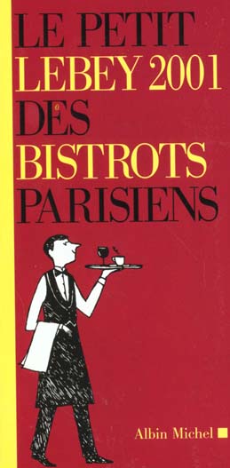 Le petit lebey 2001 des bistrots parisiens