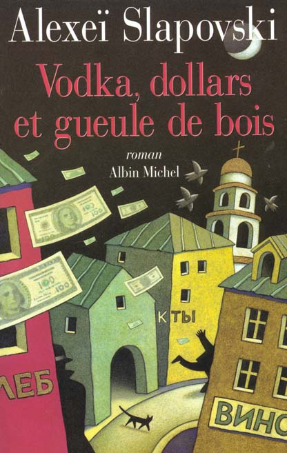 Vodka dollars et gueule de bois