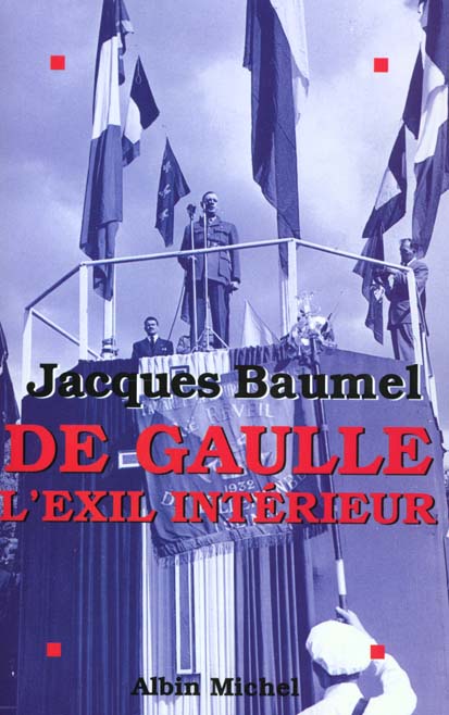 De gaulle l'exil interieur