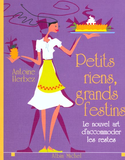 Petits riens grands festins ; le nouvel art d'accomoder les restes
