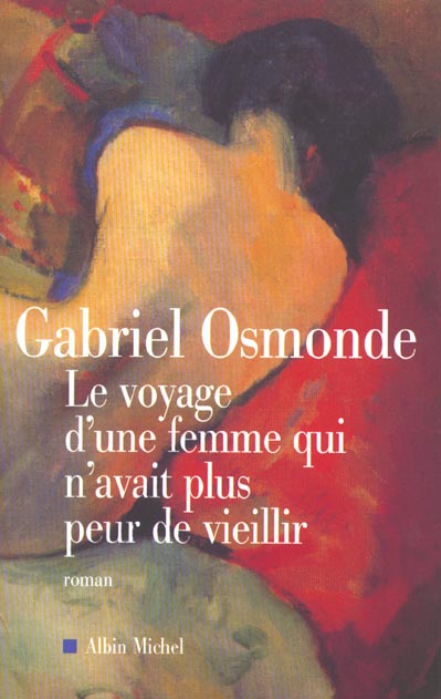 Le voyage d'une femme qui n'avait plus peur de vieillir