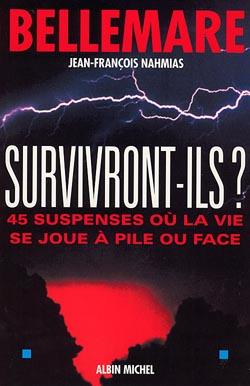Survivront-ils ? - 45 suspenses ou la vie se joue a pile ou face