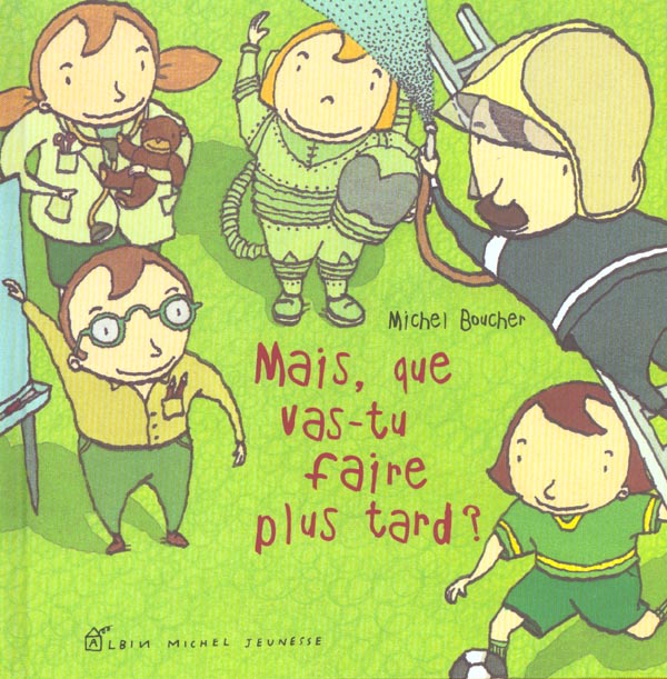 Mais que vas-tu faire plus tard