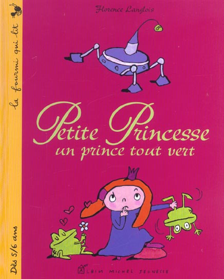 Petite princesse ; un prince tout vert